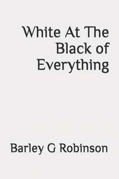 Paperback White At The Black of Everything Book