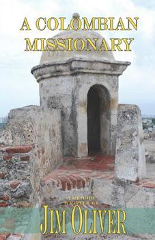 Paperback A Colombian Missionary: A Memoir Book