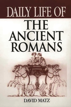 Hardcover Daily Life of the Ancient Romans Book
