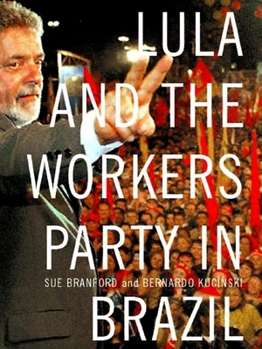 Paperback Lula and the Workers' Party in Brazil Book