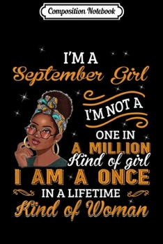 Composition Notebook: Black Women Virgo Libra Birthday Gifts I'm A September Girl  Journal/Notebook Blank Lined Ruled 6x9 100 Pages