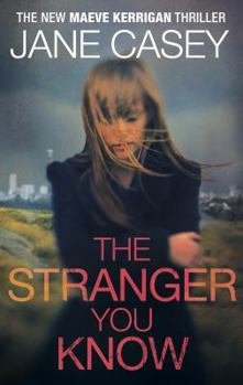 Paperback The Stranger You Know: (Maeve Kerrigan 4) Book