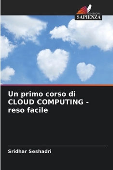 Paperback Un primo corso di CLOUD COMPUTING - reso facile [Italian] Book