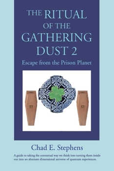 Paperback The Ritual of the Gathering Dust 2: Escape from the Prison Planet Book