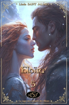 Paperback La saga des enfants des Dieux: 5 - Eloïra [French] Book