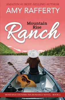 Paperback Mountain Rise Ranch: Montana Country Inn Romance Novel. Book 2 Book