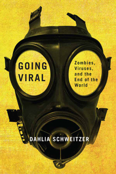 Paperback Going Viral: Zombies, Viruses, and the End of the World Book