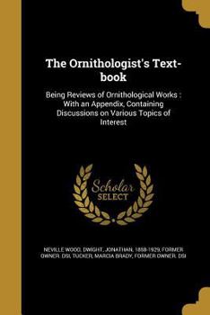 Paperback The Ornithologist's Text-book Book
