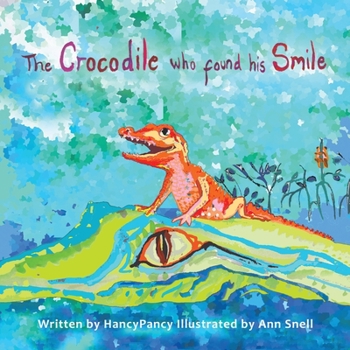 Paperback The Crocodile Who Found His Smile Book