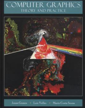 Hardcover Computer Graphics: Theory and Practice Book