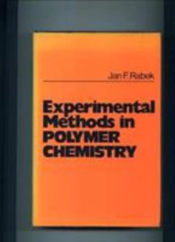 Hardcover Experimental Methods in Polymer Chemistry: Physical Principles and Application Book