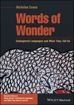 Paperback Words of Wonder: Endangered Languages and What They Tell Us Book