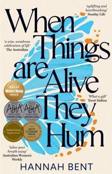 Paperback When Things Are Alive They Hum Book