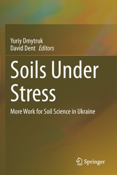 Paperback Soils Under Stress: More Work for Soil Science in Ukraine Book