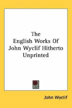 Hardcover The English Works Of John Wyclif Hitherto Unprinted Book