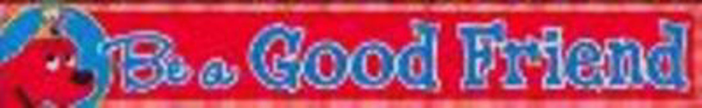 Misc. Supplies Clifford Be a Good Friend Book