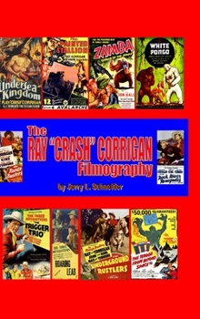 Hardcover The Ray "Crash" Corrigan Filmography Book