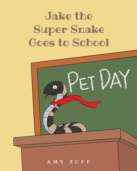 Paperback Jake the Super Snake Goes to School Book