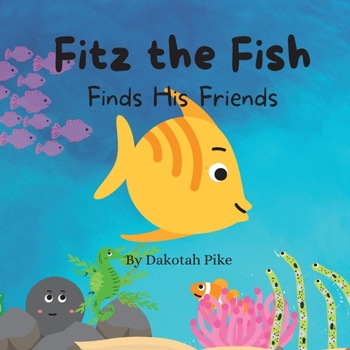 Paperback Fitz the Fish Finds His Friends Book