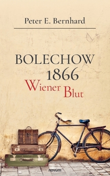 Bolechow 1866: Wiener Blut (German Edition)
