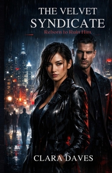 Paperback The Velvet Syndicate: Reborn to Ruin Him Book