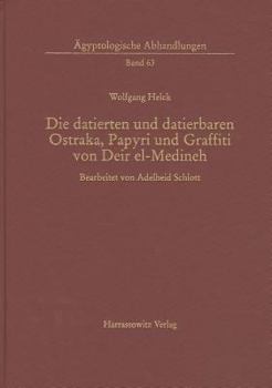 Die Datierten Und Datierbaren Ostraka, Papyri Und Graffiti Von Deir El-Medineh