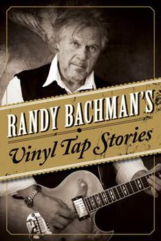 Hardcover Randy Bachman's Vinyl Tap Stories Book