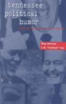 Hardcover Tennessee Political Humor: Some of These Jokes You Voted for Book