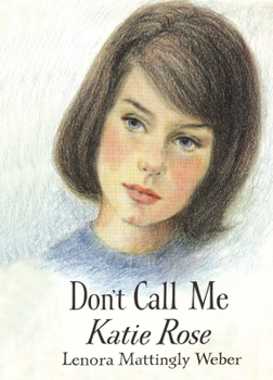 Don't Call Me Katie Rose - Book #1 of the Katie Rose and Stacy Belford