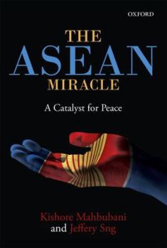 Hardcover The ASEAN Mircale: A Catalyst for Peace Book