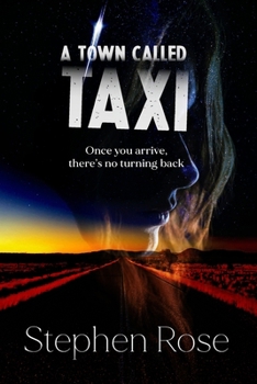 Paperback A Town Called Taxi: Once you arrive, there's no turning back Book