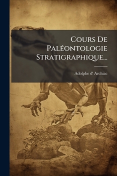 Paperback Cours De Paléontologie Stratigraphique... [French] Book