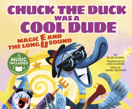 Library Binding Chuck the Duck Was a Cool Dude: Magic E and the Long U Sound Book