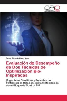 Paperback Evaluación de Desempeño de Dos Técnicas de Optimización Bio-Inspiradas [Spanish] Book