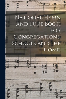 Paperback National Hymn and Tune Book, for Congregations, Schools and the Home. Book