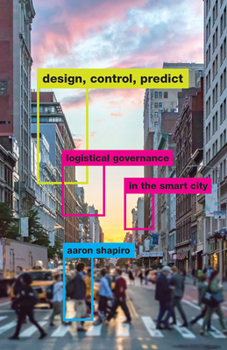 Paperback Design, Control, Predict: Logistical Governance in the Smart City Book