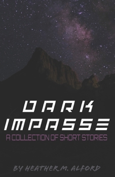 Paperback Dark Impasse: A Collection of Short Stories Book