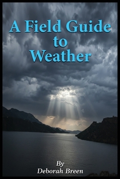 Paperback A Field Guide To Weather Book