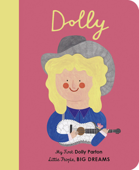 Dolly Parton: My First Dolly Parton - Book  of the Little People, Big Dreams
