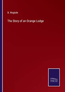 Paperback The Story of an Orange Lodge Book
