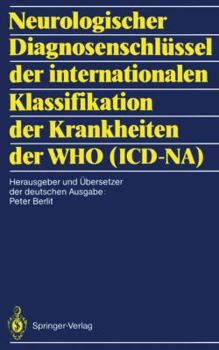 Paperback Neurologischer Diagnosenschlüssel Der Internationalen Klassifikation Der Krankheiten Der Who (ICD-Na) [German] Book