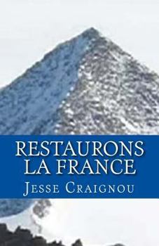 Paperback Restaurons la France: Verbatim de mes Pensées Anarchiques [French] Book