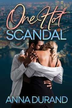 One Hot Scandal - Book #7 of the Hot Brits