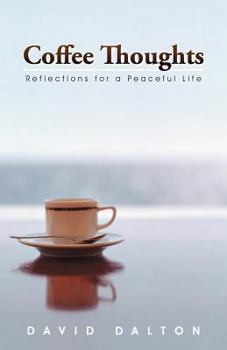 Paperback Coffee Thoughts: Reflections for a Peaceful Life Book