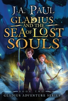 Paperback Gladius and the Sea of Lost Souls Book