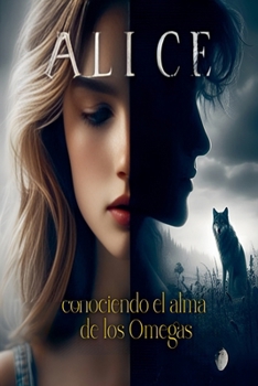 Paperback Alice, conociendo el alma de los Omegas [Spanish] Book