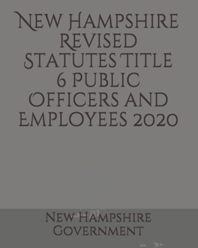 Paperback New Hampshire Revised Statutes Title 6 Public Officers and Employees 2020 Book