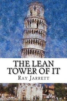 Paperback The Lean Tower of IT: The Concise How-To Guide to Implementing Lean Concepts to Achieve a World Class IT organization Book