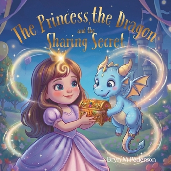 The Princess, The Dragon and the Sharing Secret (Tinselvale Tales)