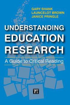 Paperback Understanding Education Research: A Guide to Critical Reading Book